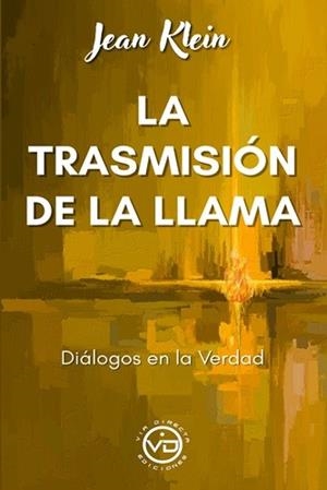LA TRASMISIÓN DE LA LLAMA | 9791399101348 | KLEIN,JEAN | Libreria Geli - Librería Online de Girona - Comprar libros en catalán y castellano