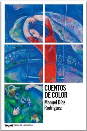 CUENTOS DE COLOR | 9788411680271 | DÍAZ RODRÍGUEZ,MANUEL | Llibreria Geli - Llibreria Online de Girona - Comprar llibres en català i castellà
