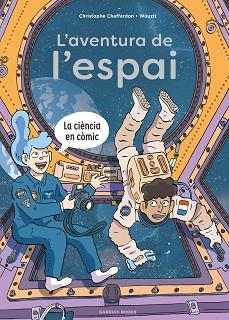 L'AVENTURA DE L'ESPAI | 9788419393791 | CHAFFARDON, CHRISTOPHE | Libreria Geli - Librería Online de Girona - Comprar libros en catalán y castellano