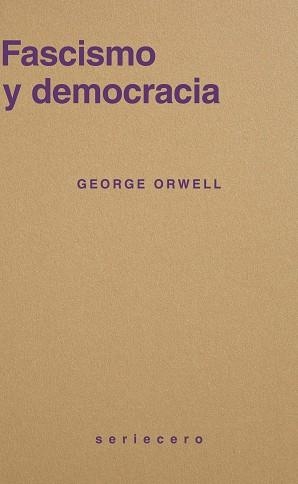 FASCISMO Y DEMOCRACIA | 9791399152128 | ORWELL, GEORGE | Libreria Geli - Librería Online de Girona - Comprar libros en catalán y castellano