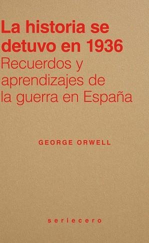 LA HISTORIA SE DETUVO EN 1936 | 9791399152111 | ORWELL, GEORGE | Libreria Geli - Librería Online de Girona - Comprar libros en catalán y castellano