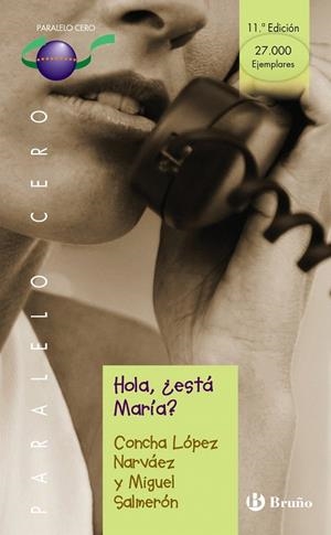 HOLA ¿ESTA MARIA? | 9788421636220 | LOPEZ NARVAEZ,CONCHA | Llibreria Geli - Llibreria Online de Girona - Comprar llibres en català i castellà