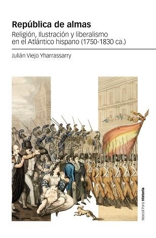 REPÚBLICA DE ALMAS | 9788419892706 | VIEJO YHARRASSARRY, JULIÁN | Libreria Geli - Librería Online de Girona - Comprar libros en catalán y castellano