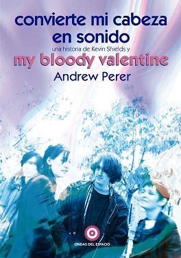 CONVIERTE MI CABEZA EN SONIDO | 9788412544978 | PERER, ANDREW | Libreria Geli - Librería Online de Girona - Comprar libros en catalán y castellano