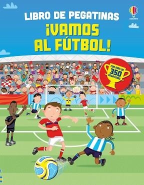 VAMOS AL FÚTBOL! | 9781806070244 | WATT, FIONA | Llibreria Geli - Llibreria Online de Girona - Comprar llibres en català i castellà