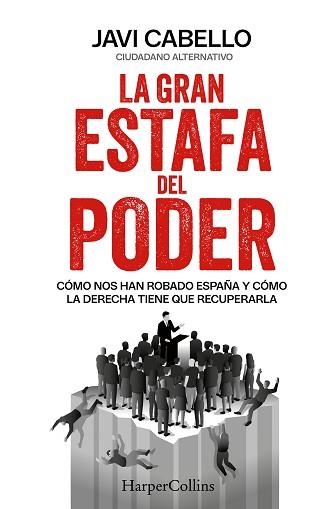 LA GRAN ESTAFA DEL PODER | 9788410645912 | CABELLO, JAVI | Llibreria Geli - Llibreria Online de Girona - Comprar llibres en català i castellà