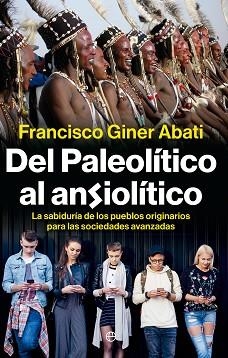 DEL PALEOLÍTICO AL ANSIOLÍTICO | 9788410943223 | GINER ABATI, FRANCISCO | Libreria Geli - Librería Online de Girona - Comprar libros en catalán y castellano