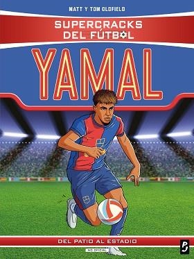 SUPERCRACKS DEL FÚTBOL.LAMINE YAMAL | 9788408311348 | MATT Y TOM OLDFIELD | Llibreria Geli - Llibreria Online de Girona - Comprar llibres en català i castellà