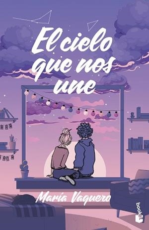 EL CIELO QUE NOS UNE | 9788408319993 | VAQUERO, MARÍA | Llibreria Geli - Llibreria Online de Girona - Comprar llibres en català i castellà