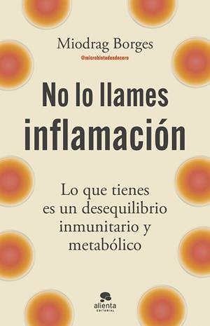 NO LO LLAMES INFLAMACIÓN | 9788413445199 | BORGES, MIODRAG | Llibreria Geli - Llibreria Online de Girona - Comprar llibres en català i castellà