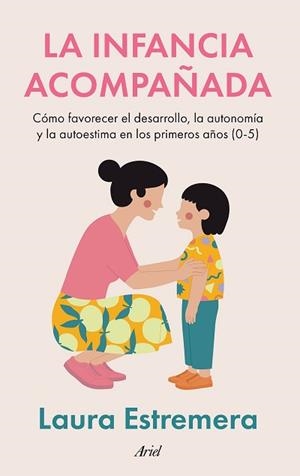 LA INFANCIA ACOMPAÑADA | 9788434440623 | ESTREMERA, LAURA | Llibreria Geli - Llibreria Online de Girona - Comprar llibres en català i castellà