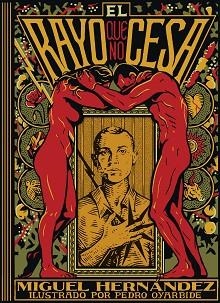 EL RAYO QUE NO CESA | 9791387761905 | MIGUEL HERNÁNDEZ/OYARBIDE, PEDRO | Llibreria Geli - Llibreria Online de Girona - Comprar llibres en català i castellà