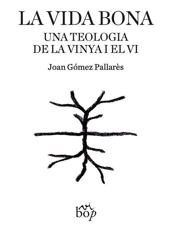 LA VIDA BONA | 9791399077650 | GÓMEZ PALLARÈS, JOAN | Llibreria Geli - Llibreria Online de Girona - Comprar llibres en català i castellà