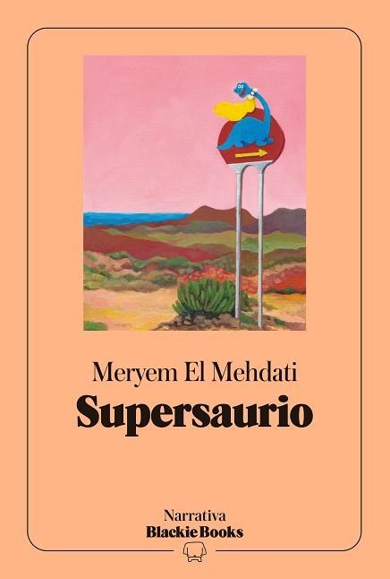 SUPERSAURIO (COLECCIÓN NARRATIVA BLACKIE BOOKS) | 9791388154256 | EL MEHDATI, MERYEM | Llibreria Geli - Llibreria Online de Girona - Comprar llibres en català i castellà