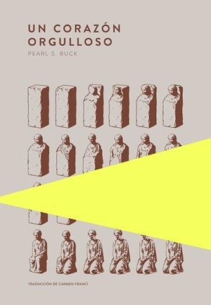 UN CORAZÓN ORGULLOSO | 9789992083130 | S. BUCK, PEARL | Llibreria Geli - Llibreria Online de Girona - Comprar llibres en català i castellà
