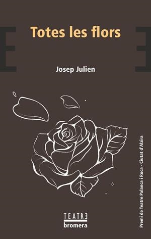 TOTES LES FLORS | 9788413589121 | JOSEP JULIEN | Llibreria Geli - Llibreria Online de Girona - Comprar llibres en català i castellà