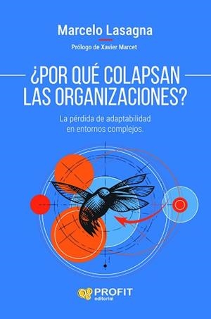 POR QUÉ COLAPSAN LAS ORGANIZACIONES? | 9791387796457 | LASAGNA, MARCELO | Llibreria Geli - Llibreria Online de Girona - Comprar llibres en català i castellà