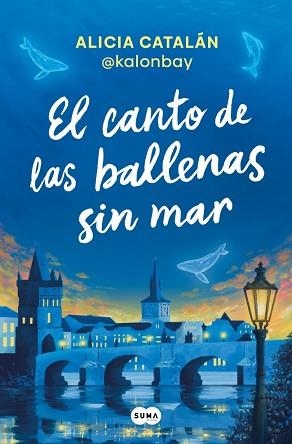 EL CANTO DE LAS BALLENAS SIN MAR | 9788410257047 | CATALÁN (@KALONBAY), ALICIA | Llibreria Geli - Llibreria Online de Girona - Comprar llibres en català i castellà