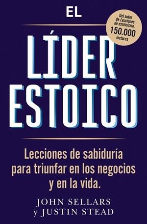 EL LÍDER ESTOICO | 9791387513238 | SELLARS, JOHN/STEAD, JUSTIN | Llibreria Geli - Llibreria Online de Girona - Comprar llibres en català i castellà