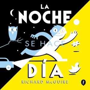 LA NOCHE SE HACE DÍA | 9788419981134 | MCGUIRE, RICHARD | Libreria Geli - Librería Online de Girona - Comprar libros en catalán y castellano