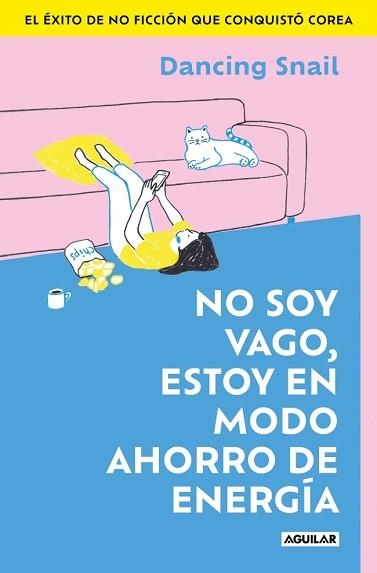 NO SOY VAGO,ESTOY EN MODO AHORRO DE ENERGÍA | 9788403526716 | SNAIL, DANCING | Llibreria Geli - Llibreria Online de Girona - Comprar llibres en català i castellà