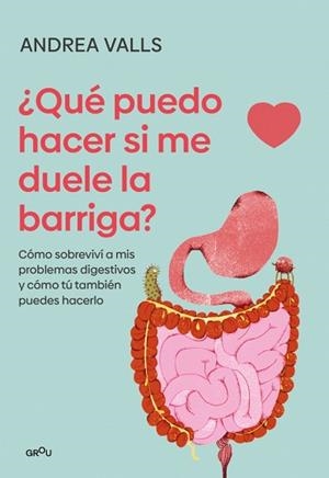QUÉ PUEDO HACER SI ME DUELE LA BARRIGA | 9791387924904 | VALLS OLARIA, ANDREA | Llibreria Geli - Llibreria Online de Girona - Comprar llibres en català i castellà