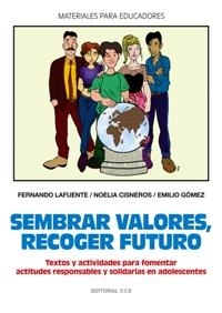 SEMBRAR VALORES,RECOGER FUTURO,TEXTOS Y ACTIVIDADES PARA | 9788483169377 | LAFUENTE CLAVERO,FERNANDO | Llibreria Geli - Llibreria Online de Girona - Comprar llibres en català i castellà