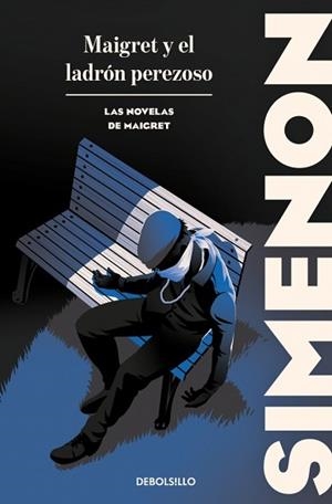 MAIGRET Y EL LADRÓN PEREZOSO (LAS NOVELAS DE MAIGRET) | 9788466388429 | SIMENON, GEORGES | Llibreria Geli - Llibreria Online de Girona - Comprar llibres en català i castellà