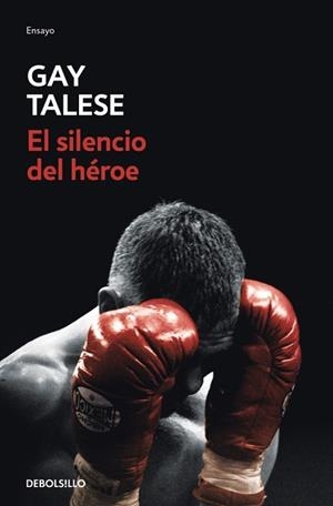 EL SILENCIO DEL HÉROE | 9788466387613 | TALESE, GAY | Llibreria Geli - Llibreria Online de Girona - Comprar llibres en català i castellà