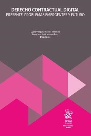 DERECHO CONTRACTUAL DIGITAL.PRESENTE,PROBLEMAS EMERGENTES Y FUTURO | 9791370218850 | VÁZQUEZ-PASTOR JIMÉNEZ, LUCÍA/INFANTE RUIZ, FRANCISCO JOSÉ | Llibreria Geli - Llibreria Online de Girona - Comprar llibres en català i castellà