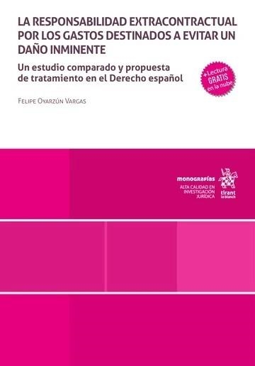 LA RESPONSABILIDAD EXTRACONTRACTUAL POR LOS GASTOS DESTINADOS A EVITAR UN DAÑO INMINENTE | 9791370217976 | OYARZÚN VARGAS, FELIPE | Libreria Geli - Librería Online de Girona - Comprar libros en catalán y castellano