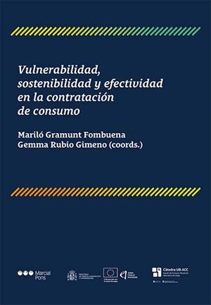 VULNERABILIDAD,SOSTENIBILIDAD Y EFECTIVIDAD EN LA CONTRATACIÓN DE CONSUMO | 9791387913434 | GRAMUNT FOMBUENA, Mª DOLORS | Llibreria Geli - Llibreria Online de Girona - Comprar llibres en català i castellà