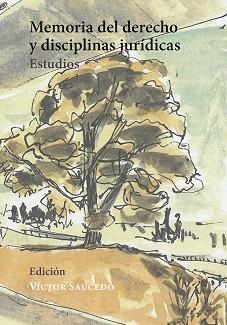 MEMORIA DEL DERECHO Y DISCIPLINAS JURÍDICAS | 9788411226929 | SAUCEDO,VÍCTOR | Libreria Geli - Librería Online de Girona - Comprar libros en catalán y castellano