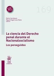 LA CIENCIA DEL DERECHO PENAL DURANTE EL NACIONALSOCIALISMO.LOS PERSEGUIDOS | 9788410565609 | CANO PAÑOS,MIGUEL ÁNGEL/VORMBAUM,MORITZ | Llibreria Geli - Llibreria Online de Girona - Comprar llibres en català i castellà