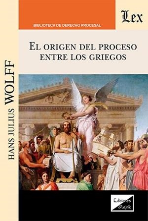 EL ORÍGEN DEL PROCESO ENTRE LOS GRIEGOS | 9789564075259 | WOLF,HANS J. | Llibreria Geli - Llibreria Online de Girona - Comprar llibres en català i castellà