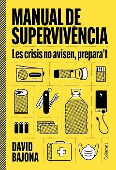 MANUAL DE SUPERVIVÈNCIA | 9788466435185 | BAJONA CARRERA, DAVID | Llibreria Geli - Llibreria Online de Girona - Comprar llibres en català i castellà