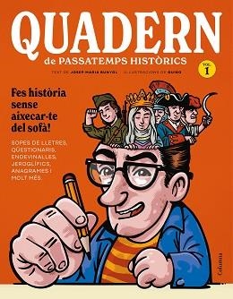 QUADERN DE PASSATEMPS HISTÒRICS | 9788466435208 | BUNYOL DURAN, JOSEP MARIA/GUIBO | Llibreria Geli - Llibreria Online de Girona - Comprar llibres en català i castellà