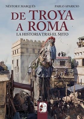 DE TROYA A ROMA | 9791399078923 | MARQUÉS, NÉSTOR F./APARICIO, PABLO | Llibreria Geli - Llibreria Online de Girona - Comprar llibres en català i castellà