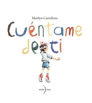 CUÉNTAME DE TI | 9791399111118 | CARTELLONE, MARILYN | Llibreria Geli - Llibreria Online de Girona - Comprar llibres en català i castellà