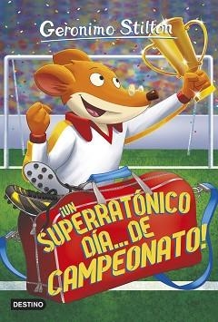 GERONIMO STILTON-35.UN SUPERRATÓNICO DÍA... DE CAMPEONATO! | 9788408155416 | STILTON, GERONIMO | Llibreria Geli - Llibreria Online de Girona - Comprar llibres en català i castellà