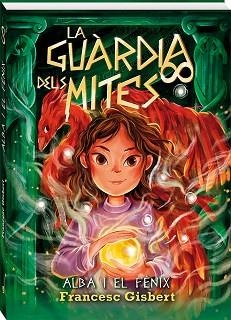 ALBA I EL FÈNIX (LA GUÀRDIA DELS MITES 1) | 9791387883386 | GISBERT, FRANCESC/AMBAK, HELGA | Libreria Geli - Librería Online de Girona - Comprar libros en catalán y castellano