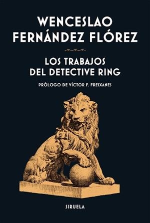 LOS TRABAJOS DEL DETECTIVE RING | 9791388032103 | FERNÁNDEZ FLÓREZ, WENCESLAO | Llibreria Geli - Llibreria Online de Girona - Comprar llibres en català i castellà