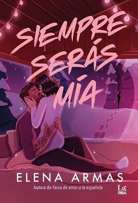 SIEMPRE SERÁS MÍA | 9791370310677 | ARMAS, ELENA | Llibreria Geli - Llibreria Online de Girona - Comprar llibres en català i castellà