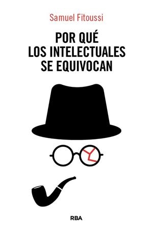 POR QUÉ LOS INTELECTUALES SE EQUIVOCAN | 9788410988897 | FITOUSSI, SAMUEL | Llibreria Geli - Llibreria Online de Girona - Comprar llibres en català i castellà