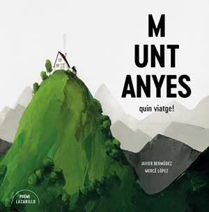 MUNTANYES.QUIN VIATGE! | 9788416427918 | BERMÚDEZ, JAVIER/LÓPEZ, MERCÈ | Llibreria Geli - Llibreria Online de Girona - Comprar llibres en català i castellà