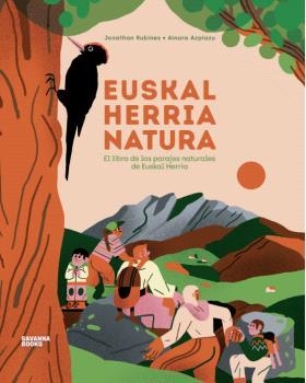 EUSKAL HERRIA NATURA.EL LIBRO DE LOS PARAJES NATURALES DE EUSKAL HERRIA | 9791399186017 | RUBINES, JONATHAN | Llibreria Geli - Llibreria Online de Girona - Comprar llibres en català i castellà