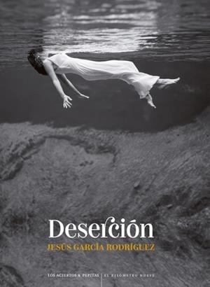 DESERCIÓN | 9788419689498 | GARCÍA RODRÍGUEZ, JESÚS | Llibreria Geli - Llibreria Online de Girona - Comprar llibres en català i castellà