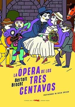 LA ÓPERA DE LOS TRES CENTAVOS | 9791399130072 | BRECHT, BERTOLT | Libreria Geli - Librería Online de Girona - Comprar libros en catalán y castellano