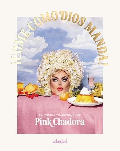 COME COMO DIOS MANDA! | 9788419483843 | CHADORA, PINK | Libreria Geli - Librería Online de Girona - Comprar libros en catalán y castellano