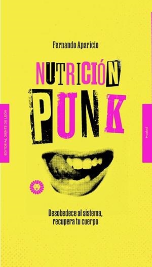 NUTRICIÓN PUNK | 9788412366907 | APARICIO, FERNANDO | Llibreria Geli - Llibreria Online de Girona - Comprar llibres en català i castellà